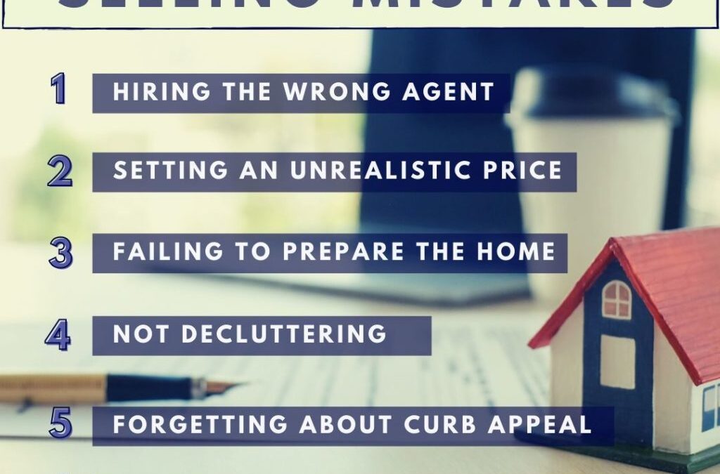 6 Common Home Selling Mistakes