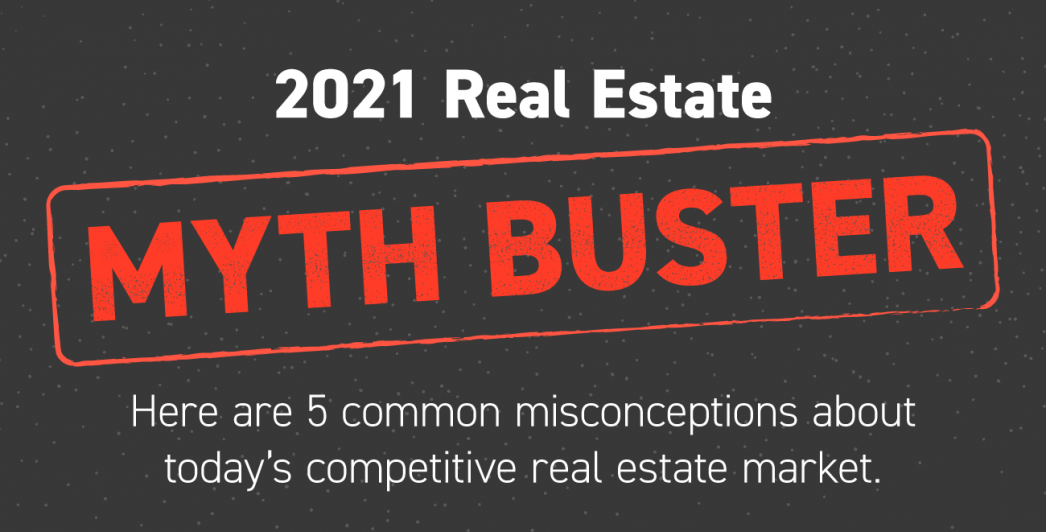 2021 Real Estate Myth Buster